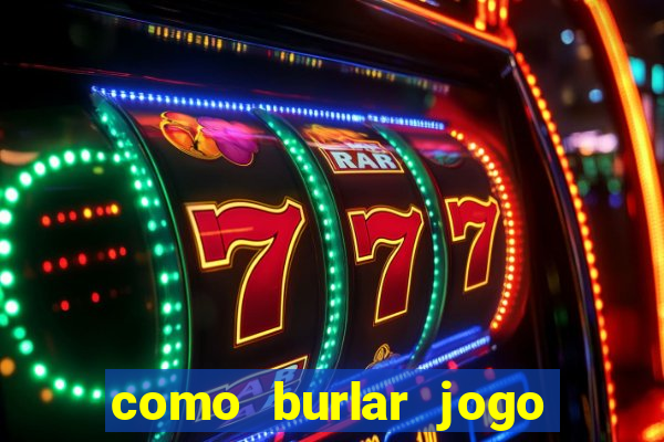 como burlar jogo do tigre